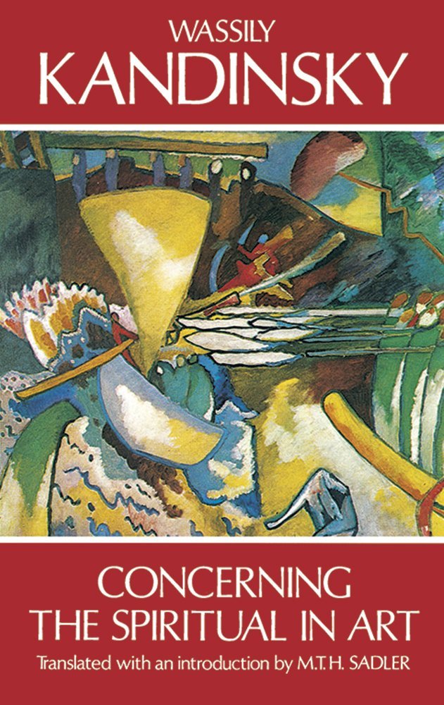 Wassily Kandinsky - "Concerning the Spiritual in Art"