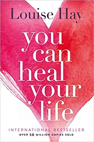 Louise Hay - "You can Heal your Life"