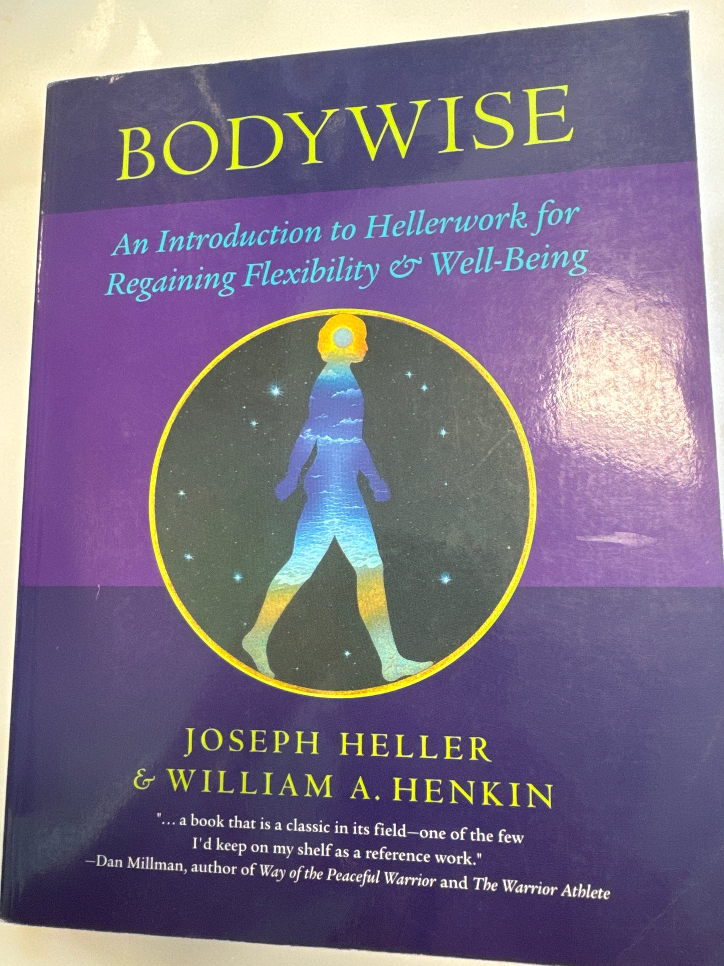 Joseph Heller & William A. Henkin - “Bodywise: An Introduction to Hellerwork for Regaining Flexibility & Well-Being”
