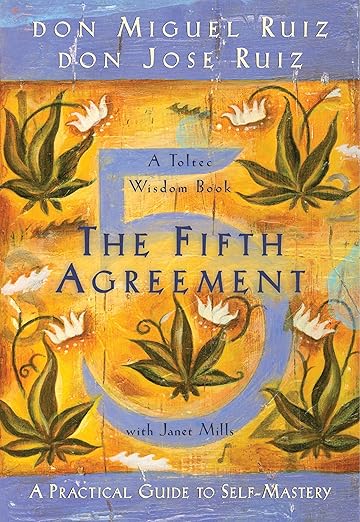 A Toltec Wisdom Book The Fifth Agreement