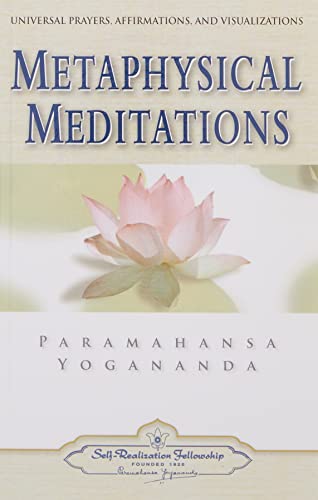 Paramahansa Yogananda - "Metaphysical Meditations"