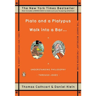 Thomas Cathcart & Daniel Klein - “Plato and a Platypus Walk into a Bar”