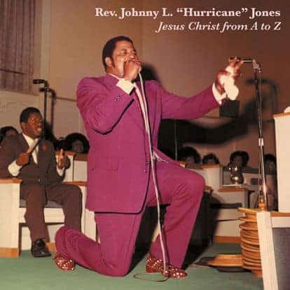 Rev. Johnny L. “Hurricane” Jones - “Jesus Christ from A to Z”