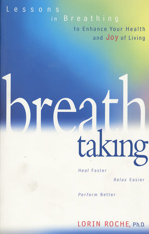 Lorin Roche, Ph.D. - “Breath taking”