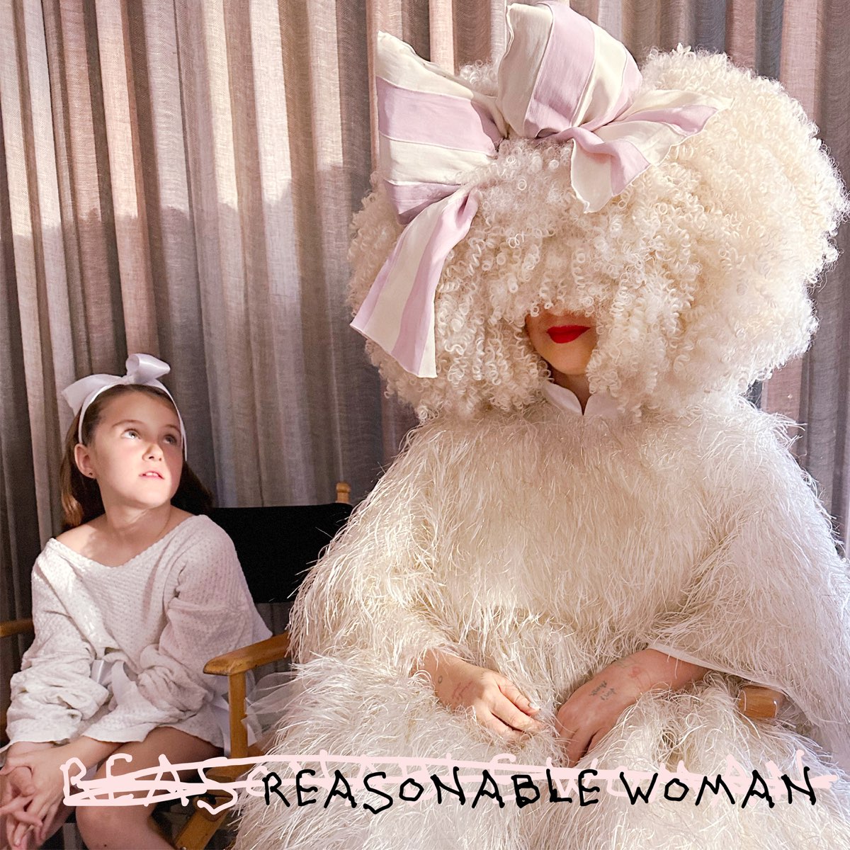 Sia - “Reasonable Woman”