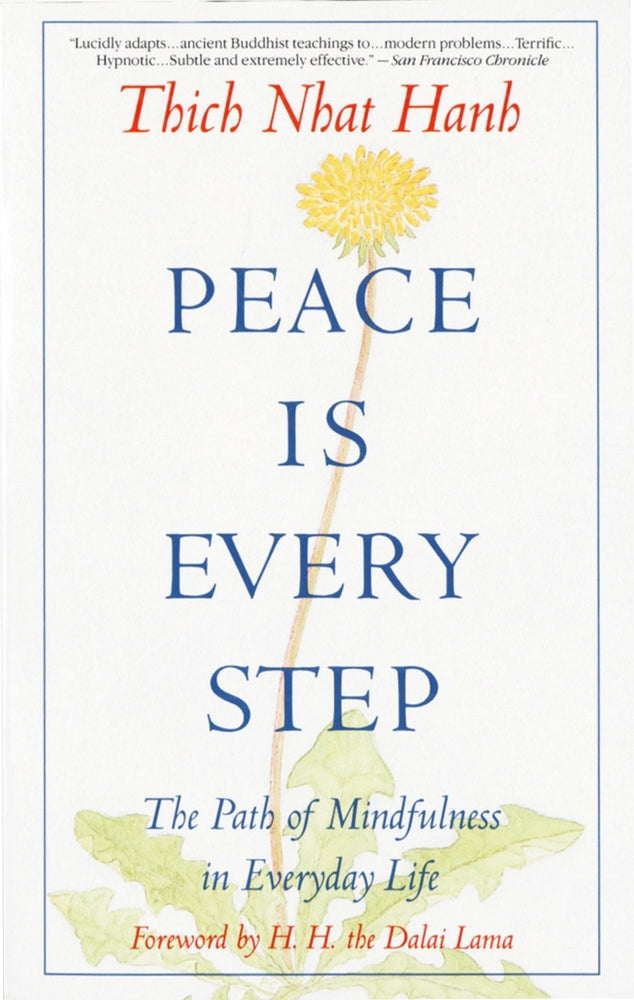 Thich Nhat Hanh - “Peace is Every Step: The Path of Mindfulness in Everyday Life”