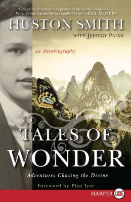 Huston Smith - “Tales of Wonder”