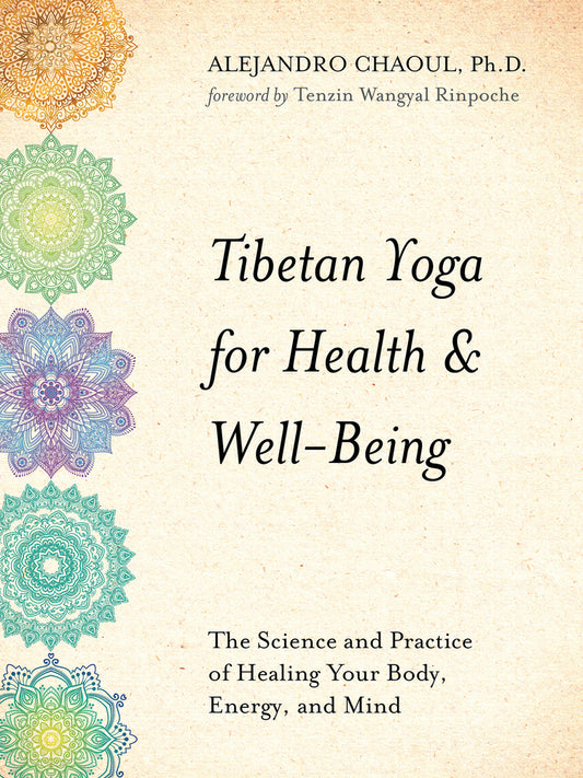 Alejandro Chaoul - “Tibetan Yoga for Health & Well-Being”