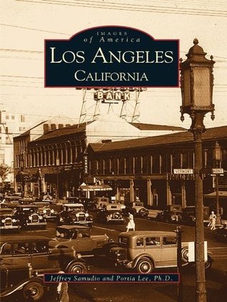 Jeffrey Samudio and Portia Lee, Ph. D - “Images of America Los Angeles California”