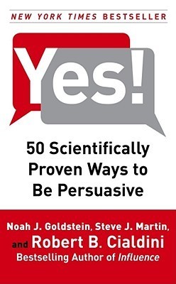 Noah J. Goldstein, Steve J. Martin and Robert B. Cialdini - "Yes!"