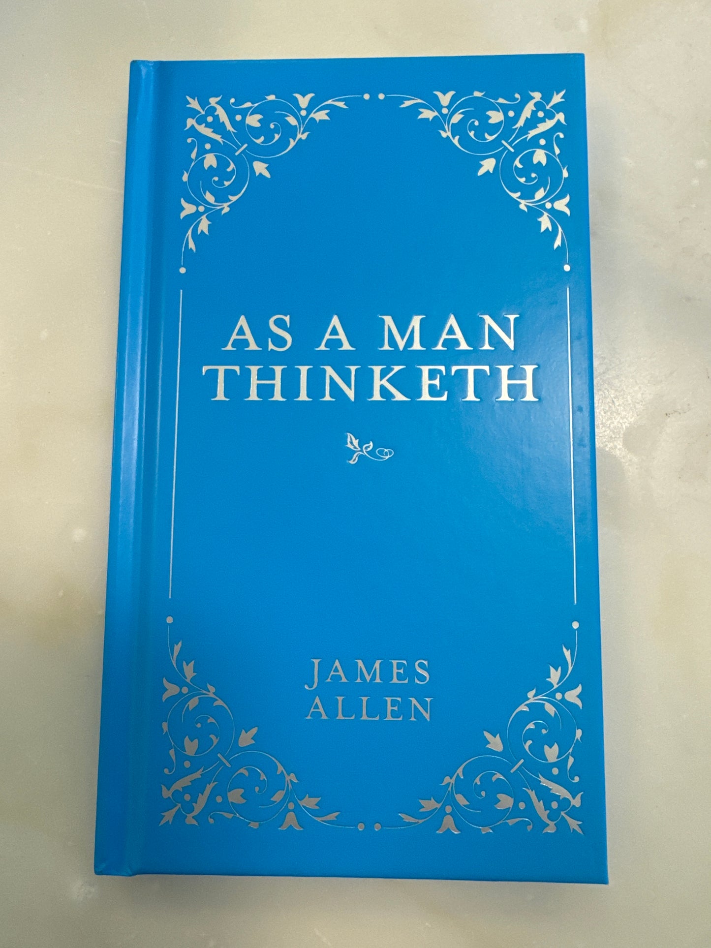 James Allen - “As a Man Thinketh”