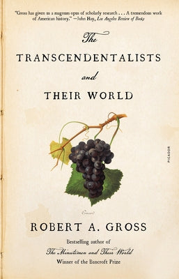 Robert A. Gross - “The Transcendents and Their World”