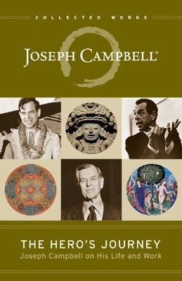 Joseph Campbell - “The Hero’s Journey”