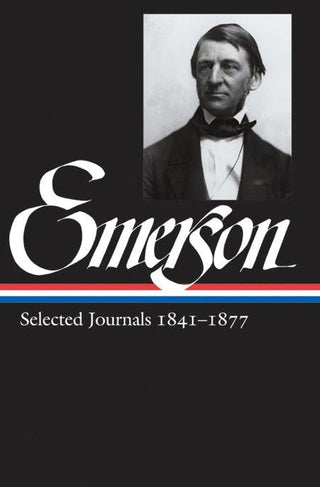Ralph Waldo Emerson - "Selected Journals from 1841-1877"