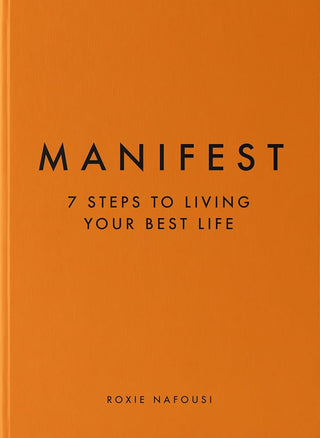 Manifest - 7 steps to living your best life