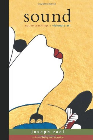 Joseph Rael - “Sound : Native Teachings & Visionary Art"