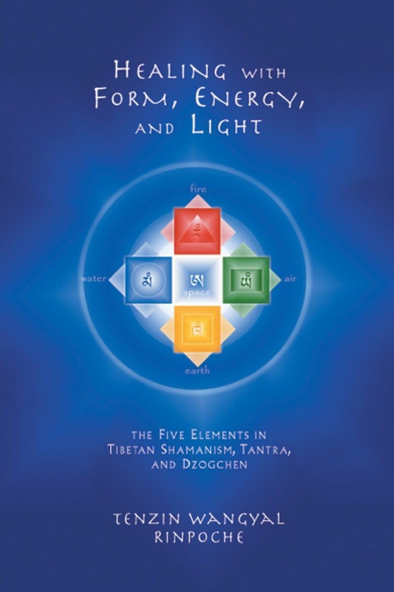 Tenzin Wangyal Rinpoche - “Healing with Form, Energy and Light”