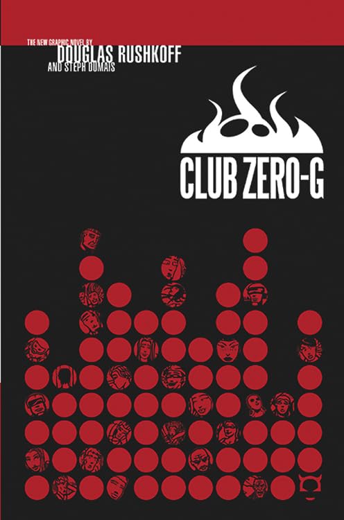 Douglas Rushkoff - “Club Zero-G”