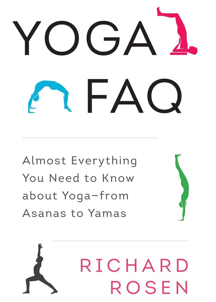 Richard Rosen - “Yoga FAQ”