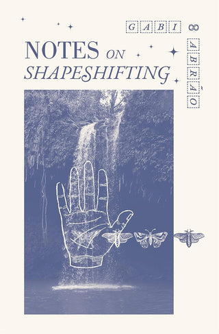 Gabi Abrao - “Notes on Shapeshifting”
