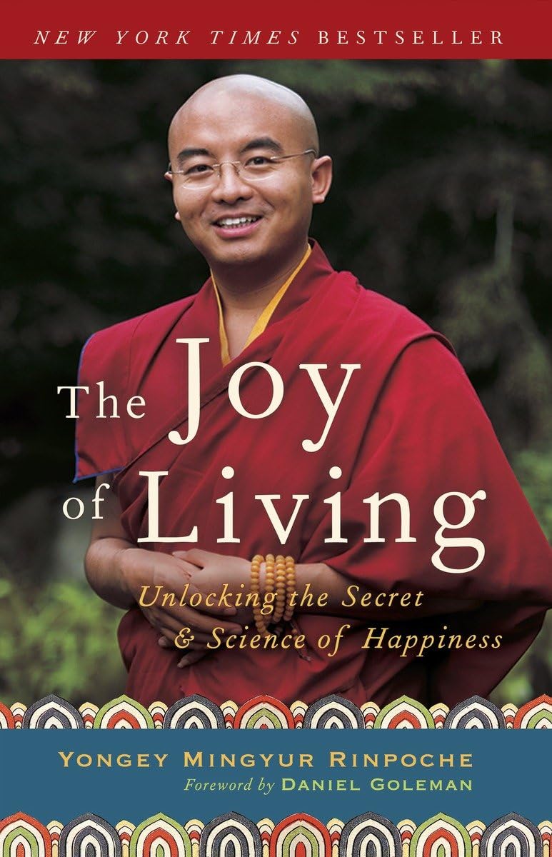 The Joy of Living - Yongey Mingyur Rinpoche