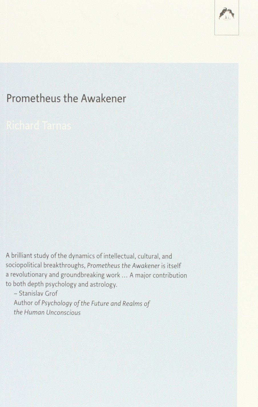 Richard Tarnas - “Prometheus the Awakener”