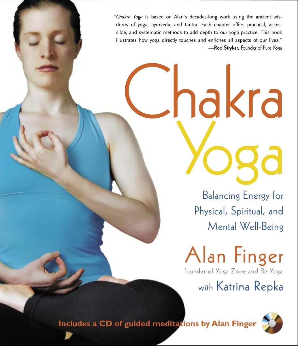 Alan Finger with Katrina Repka - “Chakra Yoga : Balancing Energy for Physical, Spiritual, and Well-Being"