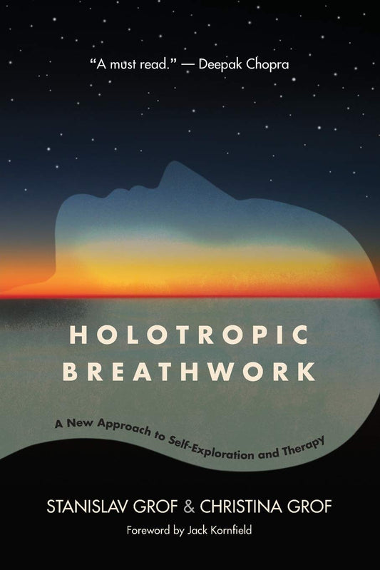 Stanislav Grof & Christina Grof - “Holotropic Breathwork”