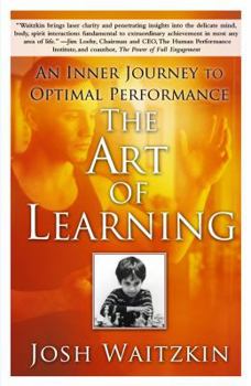 Josh Waitzkin - “The Art of Learning”