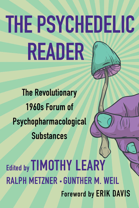 Timothy Leary, Ralph Metzner, Gunter M. Weil - "The Psychedelic Reader"