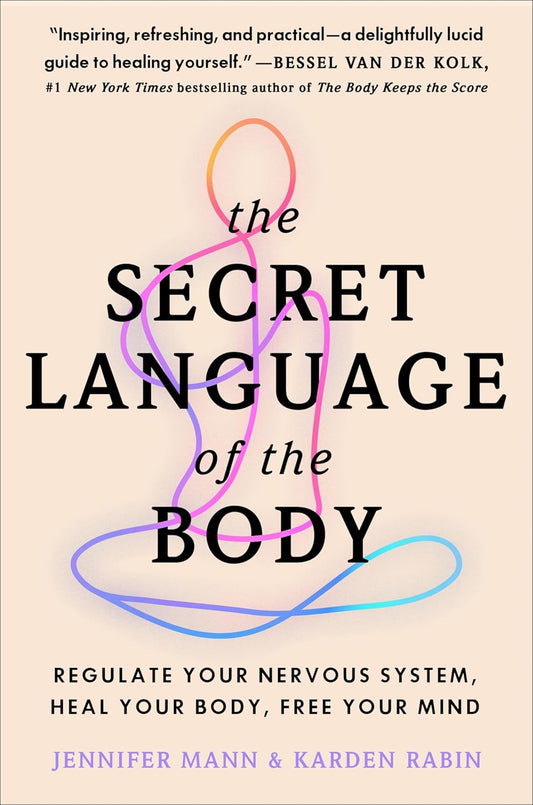 Jennifer Mann & Karden Rabin - “The Secret Language of the Body”