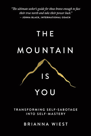 Brianna Wiest - “The Mountain is You”