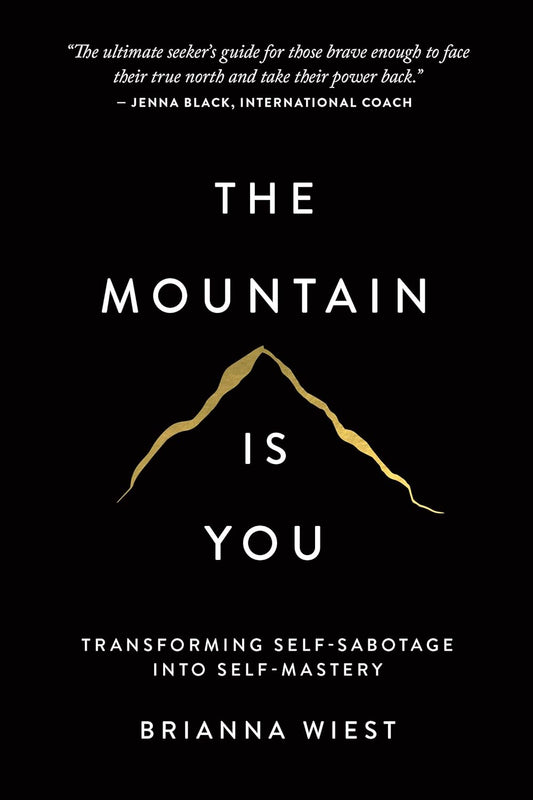 Brianna Wiest - “The Mountain is You”