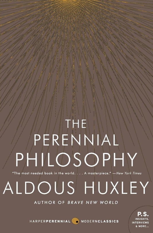 Aldous Huxley - "The Perennial Philosophy"