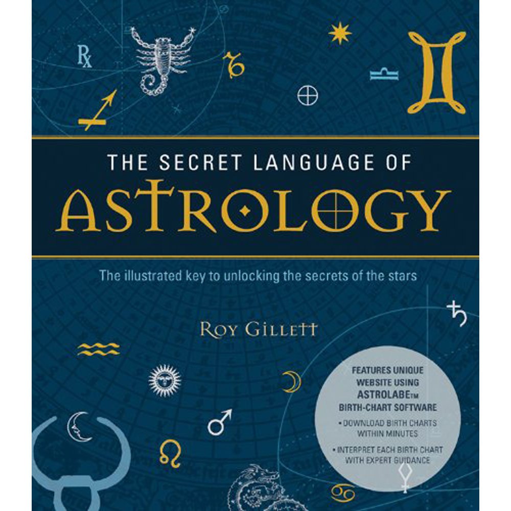 Roy Gillett - “The Secret Language of Astrology”