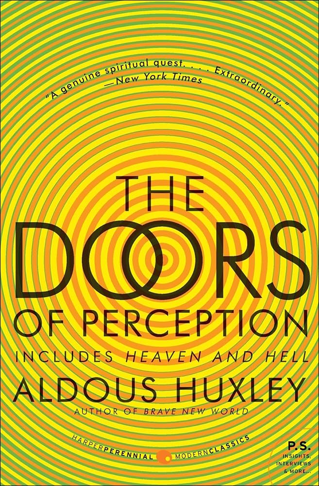 Aldous Huxley - “The Doors of Perception