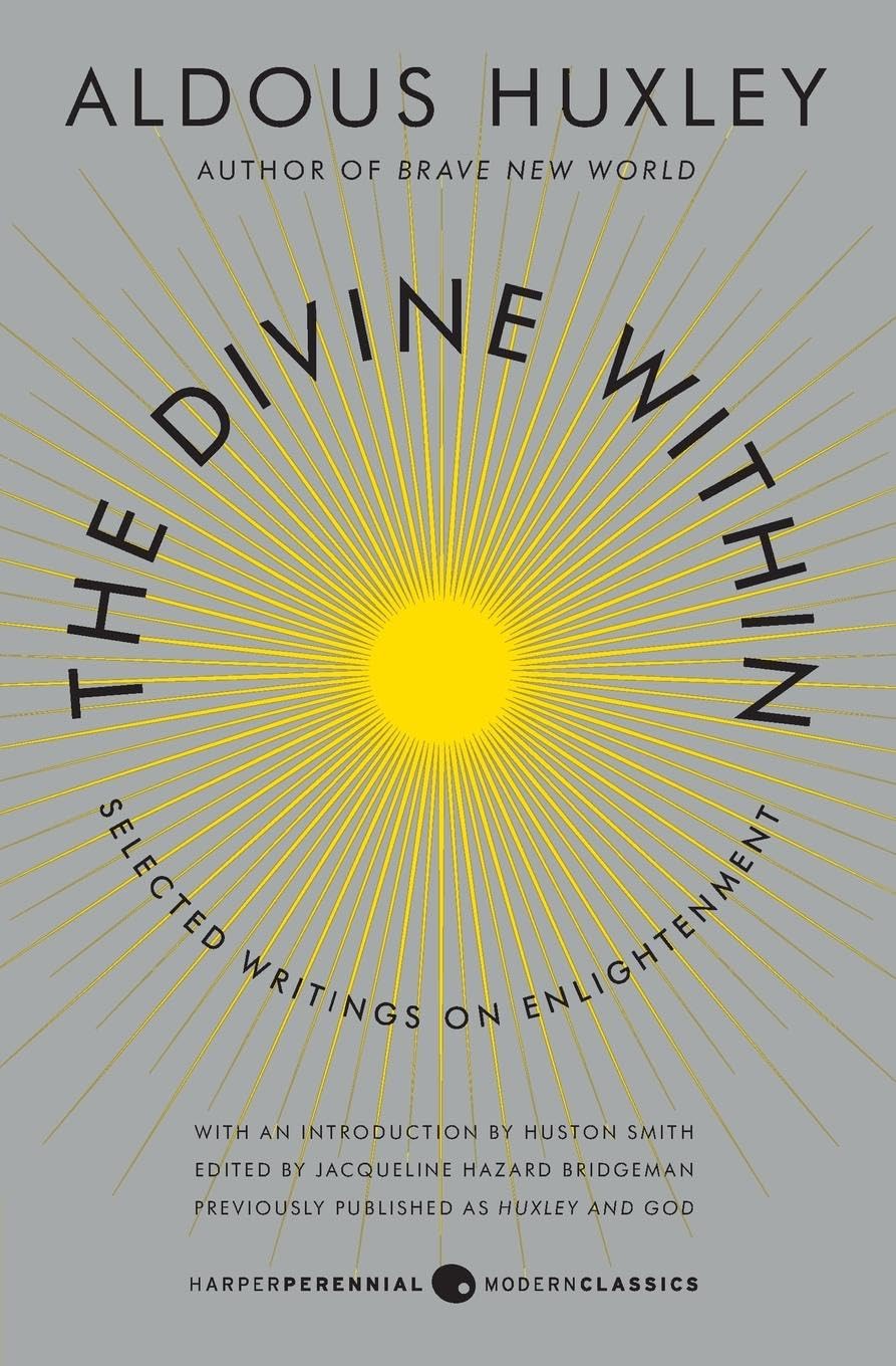 Aldous Huxley - "The Divine Within"