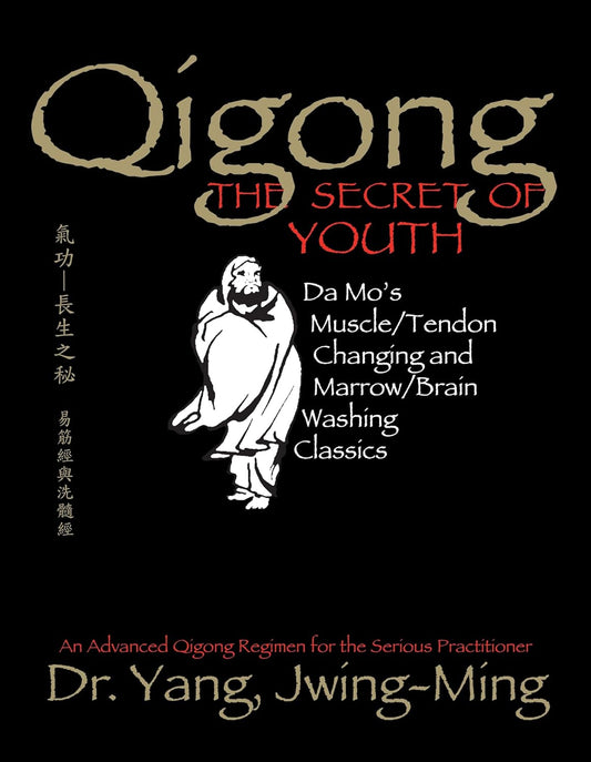 Dr. Yáng, Jwing-Ming - “Qigong The Secret of Youth”