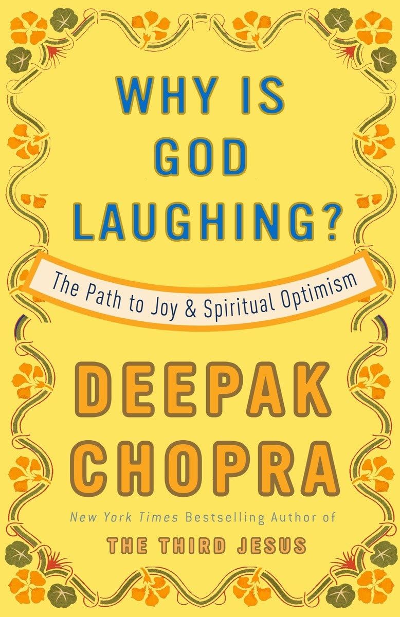 Deepak Chopra - “Why is God Laughing”