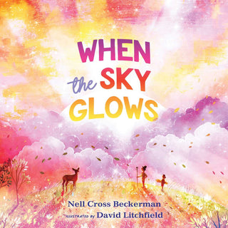Nell Cross Beckerman - “When the Sky Glows”