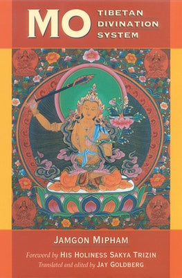 Jamgon Mipham - “MO: Tibetan Divination System”