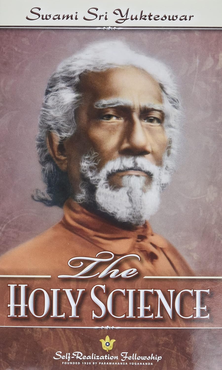 Swami Sri Yukteswar - "The Holy Science"