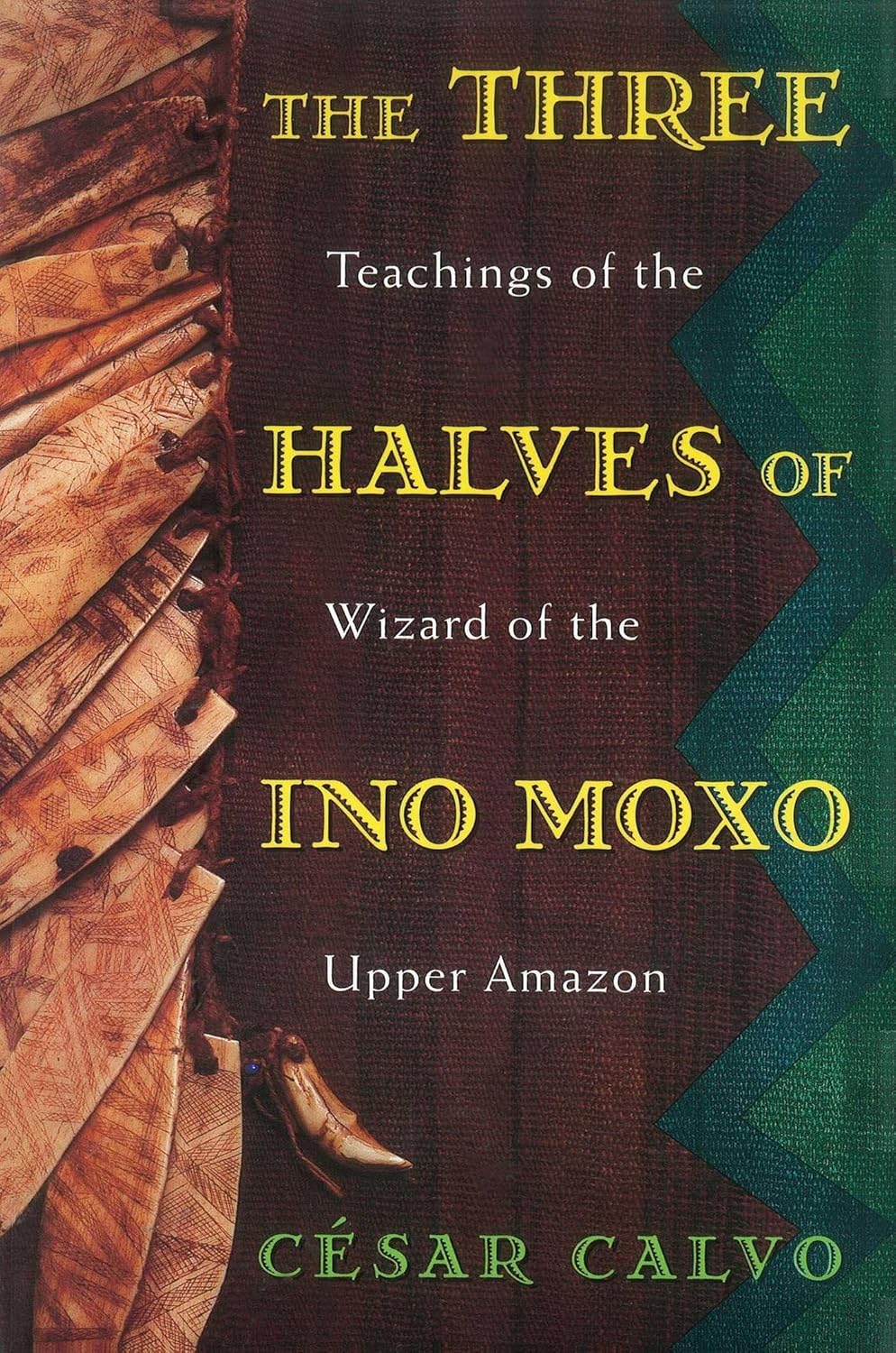 César Calvo - "The Three Halves of Ino Moxo"