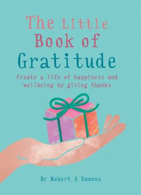 Dr Robert A Emmoms - “The Little Book of Gratitude”