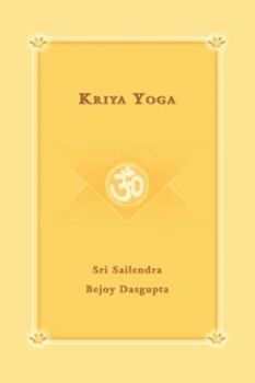 Sri Sailendra & Bejoy Dasgupta - "Kriya Yoga"