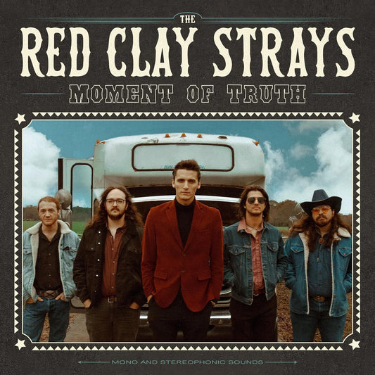 The Red Clay Strays - “The Moment of Truth”