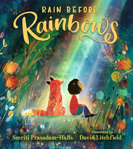 Smriti Prasadam-Halls & David Litchfield - “Rain Before Rainbows”