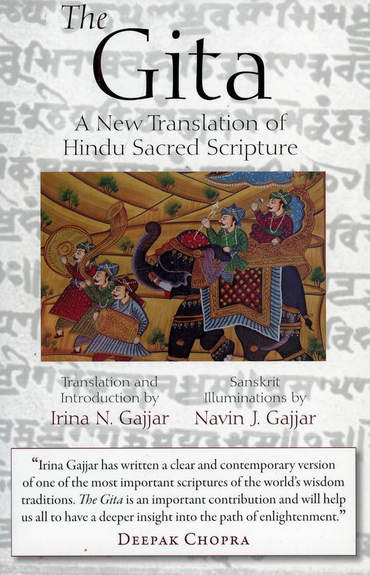 Irina N Gajjar - "The Gita : A New Tradition of Hindu Sacred Scripture"