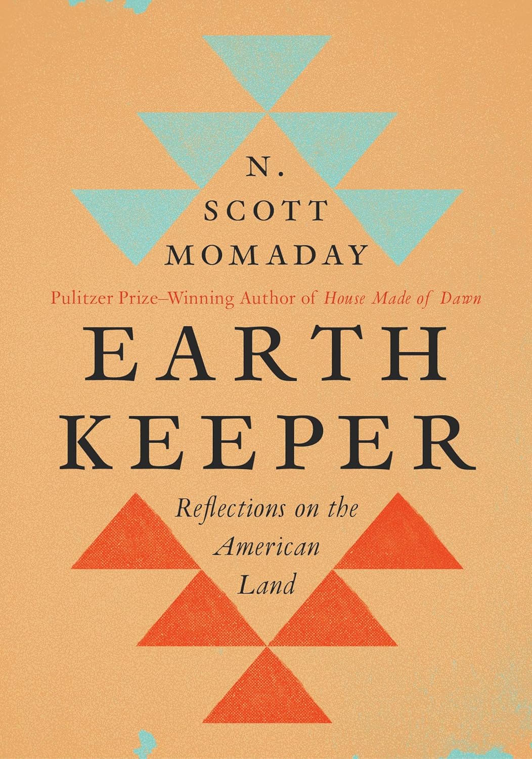 N. Scott Momaday - "Earth Keeper"