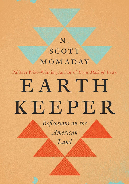 N. Scott Momaday - "Earth Keeper"